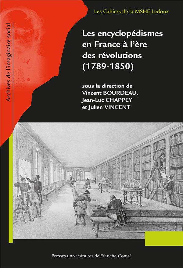 LES ENCYCLOPEDISMES EN FRANCE A L'ERE DES REVOLUTIONS (1789-1850)