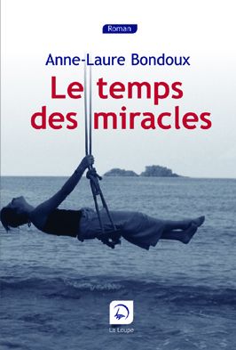 LE TEMPS DES MIRACLES