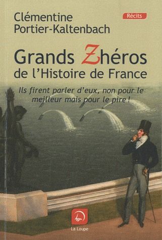 LES GRANDS ZHEROS DE L'HISTOIRE DE FRANCE