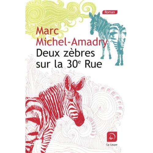 DEUX ZEBRES SUR LA TRENTIEME RUE