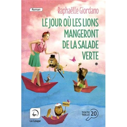 LE JOUR OU LES LIONS MANGERONT DE LA SALADE VERTE TOME 1