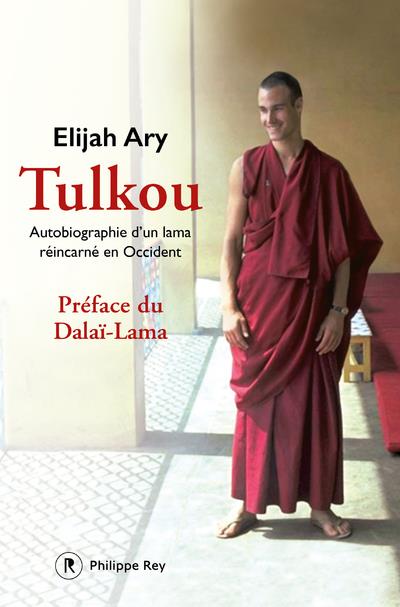 TULKOU. AUTOBIOGRAPHIE D'UN LAMA REINCARNE EN OCCIDENT