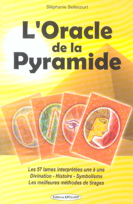 L'ORACLE DE LA PYRAMIDE - LES 57 LAMES INTERPRETEES UNE A UNE - DIVINATION - HISTOIRE - SYMBOLISME