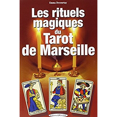 LES RITUELS MAGIQUES DU TAROT DE MARSEILLE