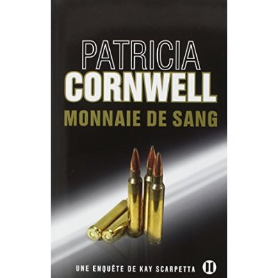 MONNAIE DE SANG - UNE ENQUETE DE KAY SCARPETTA