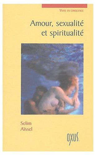 AMOUR, SEXUALITE ET SPIRITUALITE