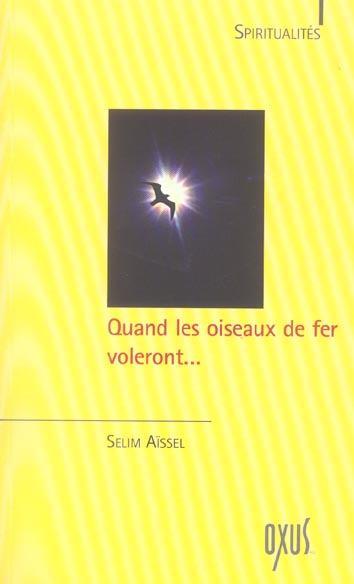 QUAND LES OISEAUX DE FER VOLERONT