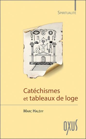 CATECHISMES ET TABLEAUX DE LOGE