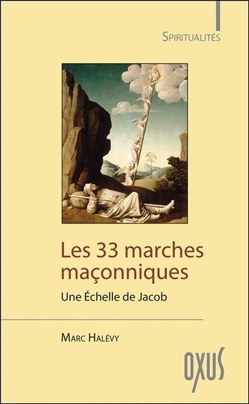 LES 33 MARCHES MACONNIQUES - UNE ECHELLE DE JACOB