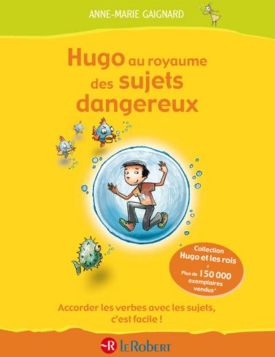 HUGO AU ROYAUME DES SUJETS DANGEREUX - TOME 3 - VOL03