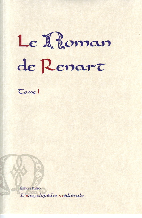 LE ROMAN DE RENART. TOME 1. (BRANCHES 1 A 9)