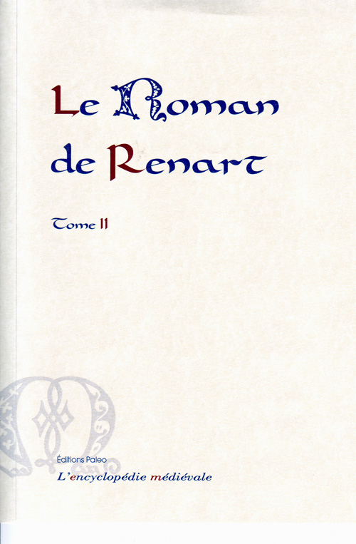 LE ROMAN DE RENART. TOME 2. (BRANCHES 10 A 20).