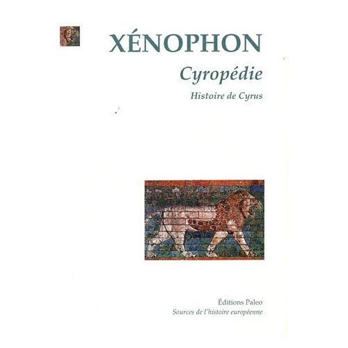 CYROPEDIE (HISTOIRE DE CYRUS)