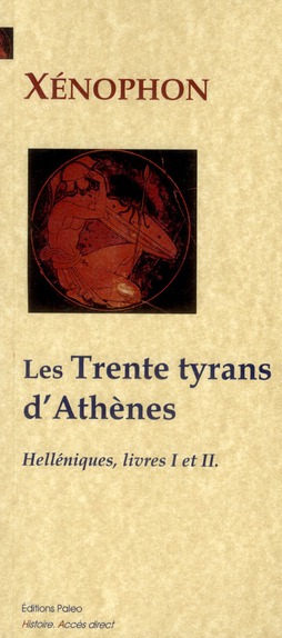LES TRENTE TYRANS D'ATHENES (HISTOIRE GRECQUE, LIVRES 1 ET 2)