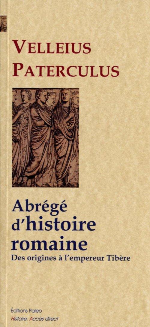 ABREGE D'HISTOIRE ROMAINE, DES ORIGINES DE ROME A L'EMPEREUR TIBERE.