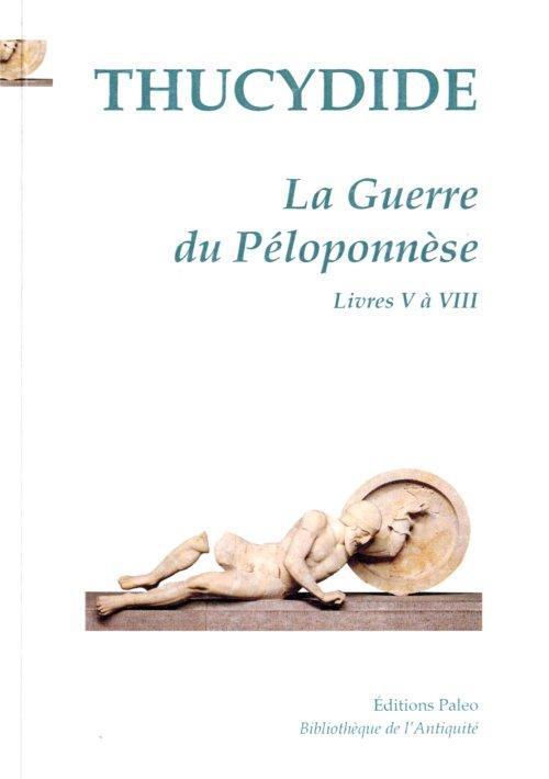LA GUERRE DU PELOPONNESE. TOME 2 (LIVRES 5 A 8).