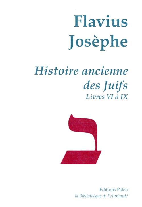 HISTOIRE ANCIENNE DES JUIFS (LIVRES 6 A 9) -  UVRES COMPLETES TOME II