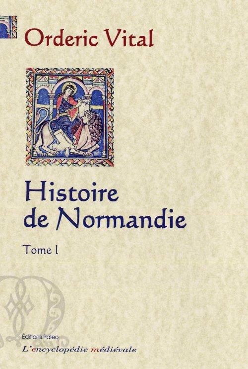HISTOIRE DE NORMANDIE. TOME 1.
