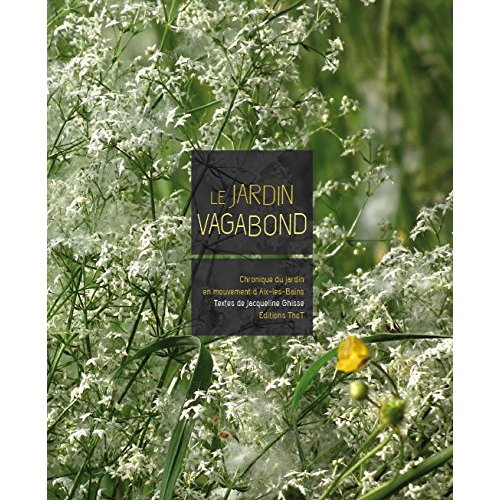 LE JARDIN VAGABOND, CHRONIQUE DU JARDIN EN MOUVEMENT D'AIX-LES-BAINS