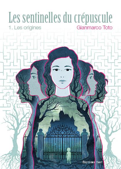LES SENTINELLES DU CREPUSCULE, TOME 1 : LES ORIGINES