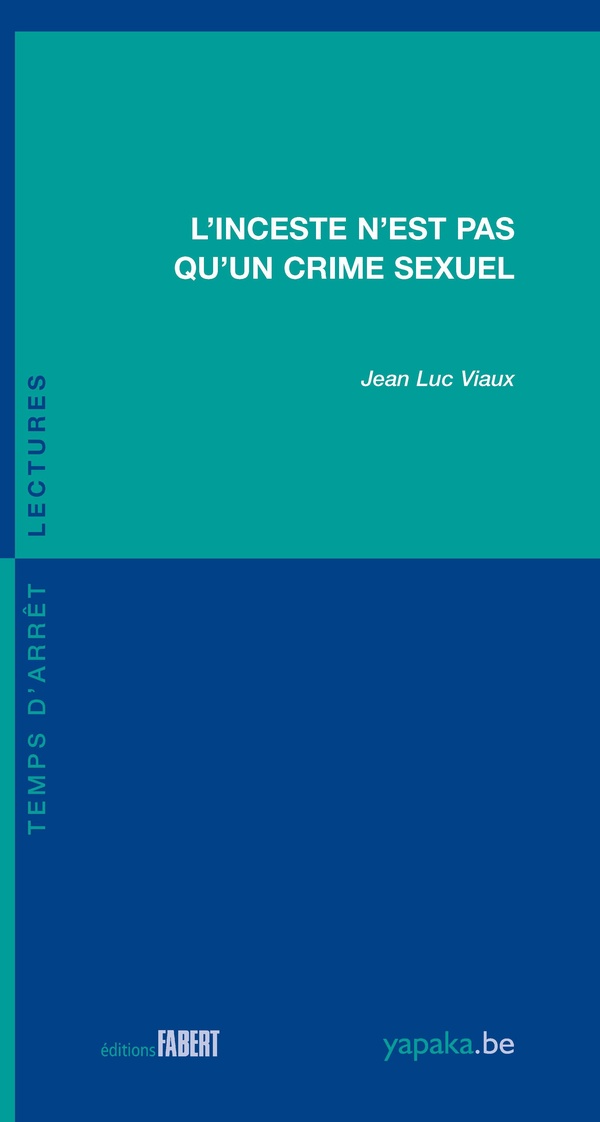 L'INCESTE N'EST PAS QU'UN CRIME SEXUEL