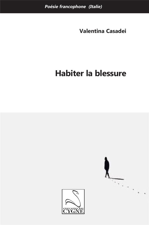HABITER LA BLESSURE