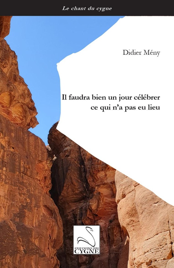 IL FAUDRA BIEN UN JOUR CELEBRER CE QUI N'A PAS EU LIEU