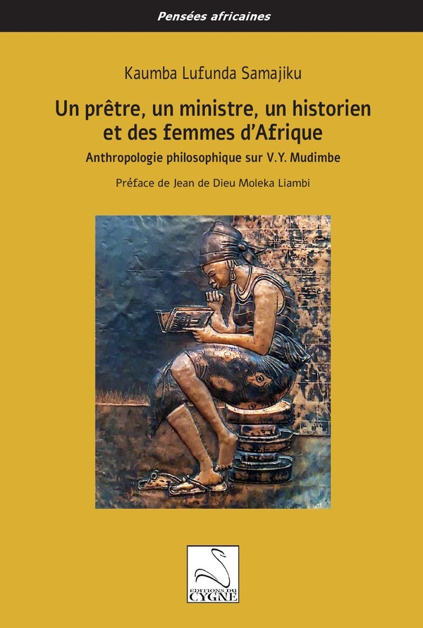 UN PRETRE, UN MINISTRE, UN HISTORIEN ET DES FEMMES D'AFRIQUE - ANTHROPOLOGIE PHILOSOPHIQUE SUR V. Y.