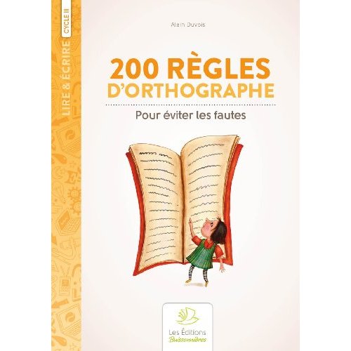 200 REGLES D ORTHOGRAPHE POUR EVITER LES FAUTES