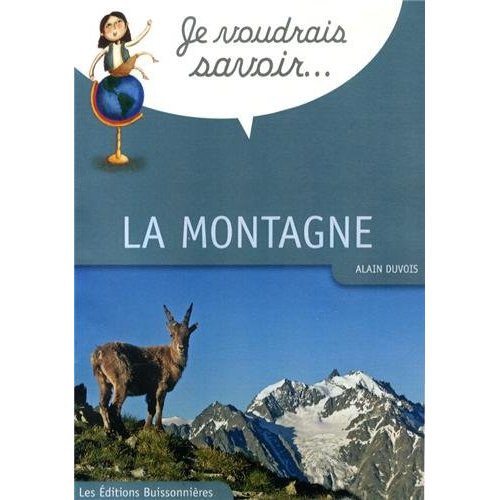 JE VOUDRAIS SAVOIR  LA MONTAGNE