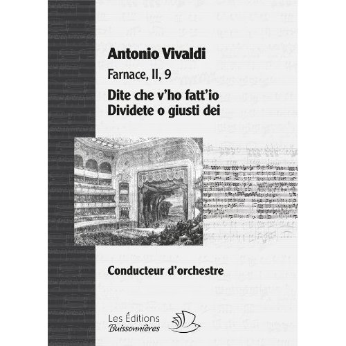 PARTITION ARIAS : DITE CHE + DIVIDETE O  OPERA FARNACE (II,9) DE VIVALDI, MATERIEL D'ORCHESTRE