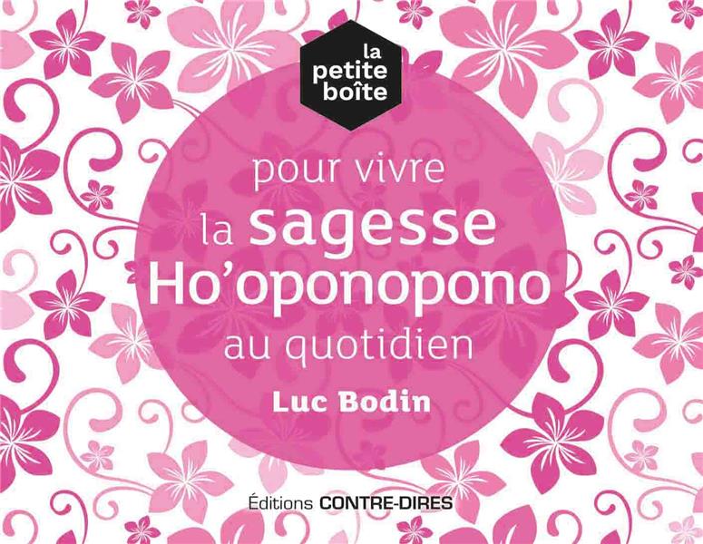LA PETITE BOITE POUR VIVRE LA SAGESSE HO'OPONOPONO AU QUOTIDIEN