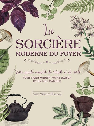 LA SORCIERE MODERNE DU FOYER