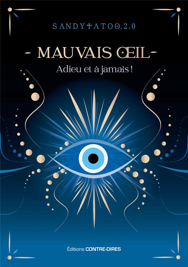 LE MAUVAIS OEIL - ADIEU ET A JAMAIS !