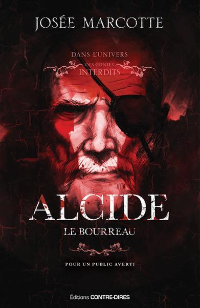 ALCIDE, LE BOURREAU