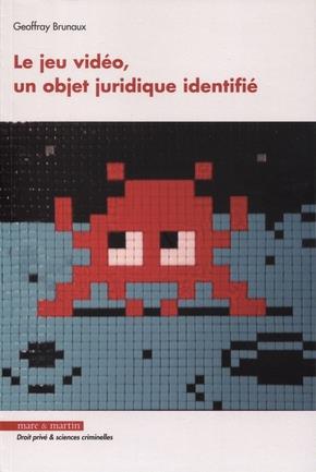 LE JEU VIDEO, UN OBJET JURIDIQUE IDENTIFIE