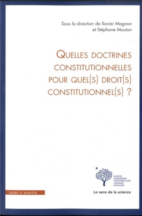 QUELLES DOCTRINES CONSTITUTIONNELLES POUR QUEL(S) DROIT(S) CONSTITUTIONNEL(S) ?