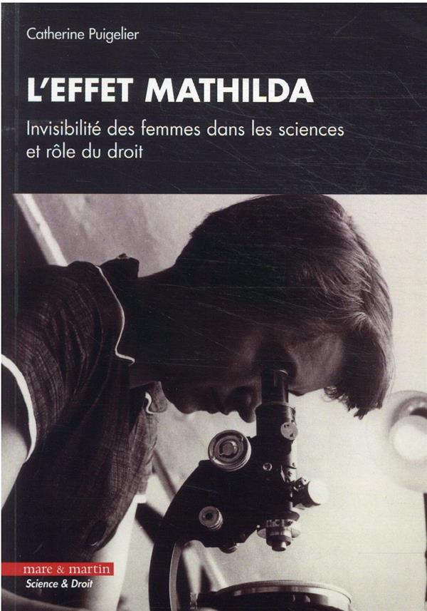 L'EFFET MATHILDA - INVISIBILITE DES FEMMES DANS LES SCIENCES ET ROLE DU DROIT