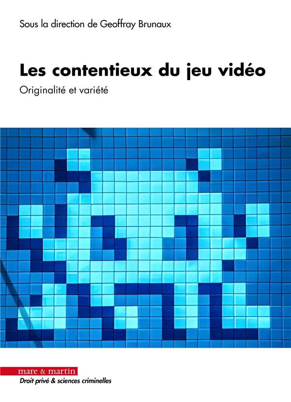 LES CONTENTIEUX DU JEU VIDEO - ORIGINALITE ET VARIETE
