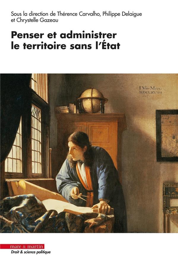 PENSER ET ADMINISTRER LE TERRITOIRE SANS L'ETAT