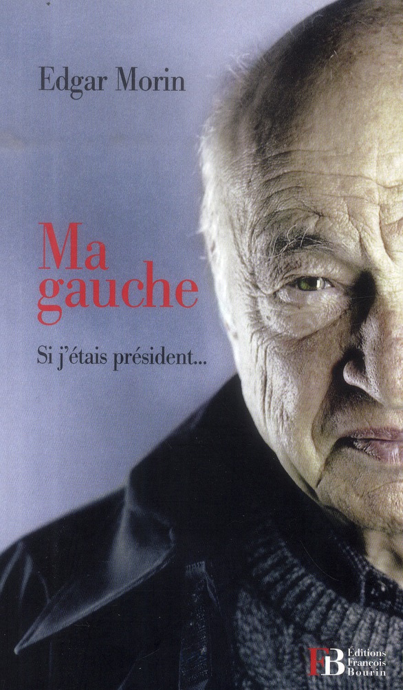 MA GAUCHE - SI J'ETAIS PRESIDENT
