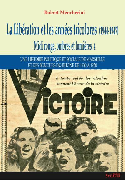 LIBERATION ET LES ANNEES TRICOLORES (LA)