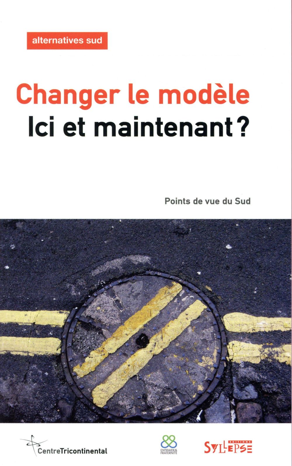 CHANGER LE MODELE - ICI ET MAINTENANT?