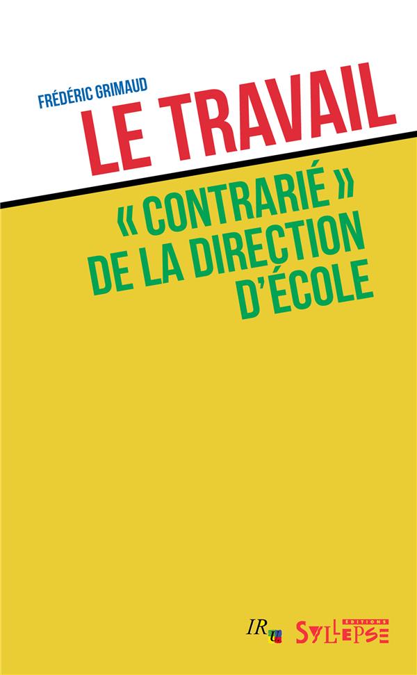 LE TRAVAIL CONTRARIE DE LA DIRECTION D'ECOLE