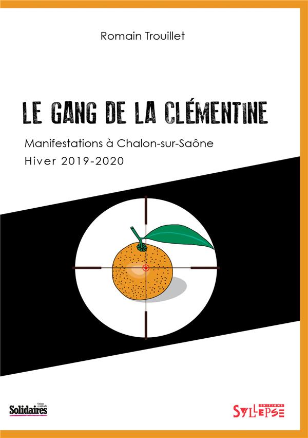 LE GANG DE LA CLEMENTINE - MANIFESTATIONS A CHALON-SUR-SAONE