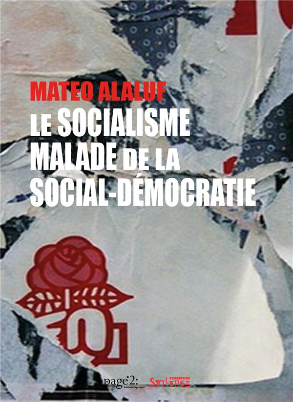 LE SOCIALISME MALADE DE LA SOCIAL-DEMOCRATIE