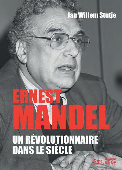 ERNEST MANDEL - UN REVOLUTIONNAIRE DANS LE SIECLE