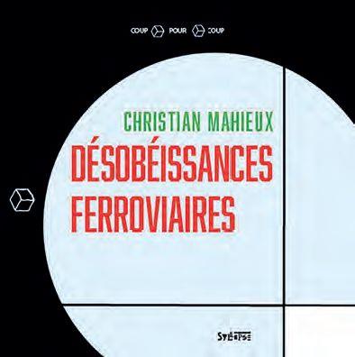DESOBEISSANCES FERROVIAIRES