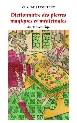 DICTIONNAIRE DES PIERRES MAGIQUES, MEDICINALES ET MERVEILLEUSES
