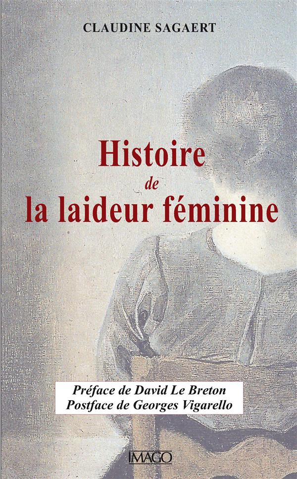 HISTOIRE DE LA LAIDEUR FEMININE